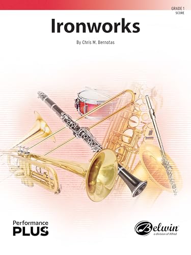 Ironworks: Conductor Score (Belwin Concert Band - Performanceplus+) von Alfred Music