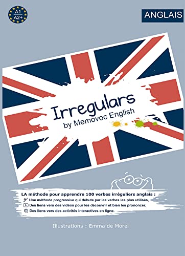 Irregulars by Memovoc English: Mémorisez les 100 verbes irréguliers anglais les plus courants avec une méthode efficace et ludique von BOOKELIS