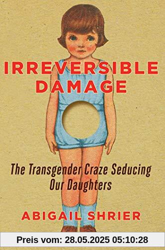 Irreversible Damage: The Transgender Craze Seducing Our Daughters