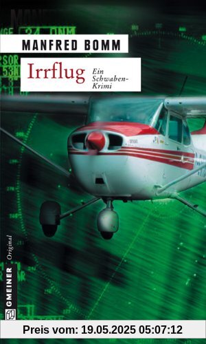 Irrflug: Der zweite Fall für August Häberle Irrflug: Der zweite Fall für August Häberle