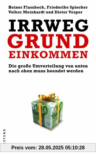 Irrweg Grundeinkommen: Die große Umverteilung von unten nach oben muss beendet werden