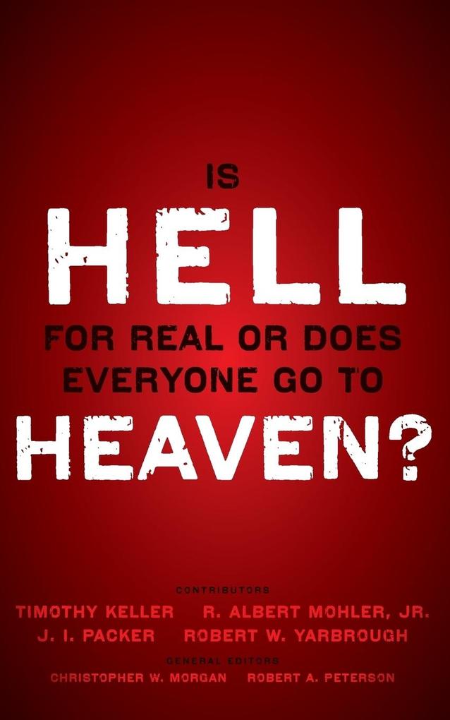 Is Hell for Real or Does Everyone Go To Heaven? von Zondervan
