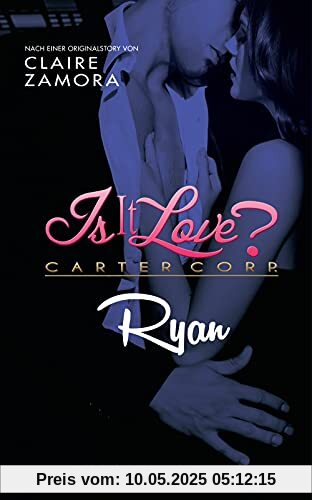 Is it Love? Carter Corp. Ryan