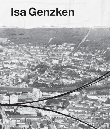 Isa Genzken. Außenprojekte / Projects for Outside: Ausst. Kat. Galerie Buchholz, 2019 Isa Genzken. Außenprojekte / Projects for Outside: Ausst. Kat. Galerie Buchholz, 2019 von KÖNIG, WALTHER