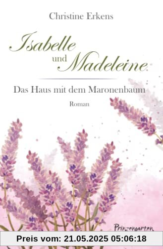 Isabelle und Madeleine: Das Haus mit dem Maronenbaum Isabelle und Madeleine: Das Haus mit dem Maronenbaum