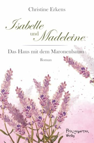 Isabelle und Madeleine: Das Haus mit dem Maronenbaum Isabelle und Madeleine: Das Haus mit dem Maronenbaum