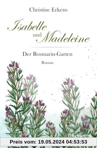 Isabelle und Madeleine: Der Rosmarin-Garten