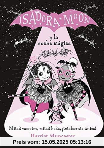 Isadora Moon y la noche mágica / Isadora Moon and the Magical Night: ¡Un libro mágico con purpurina en cubierta!