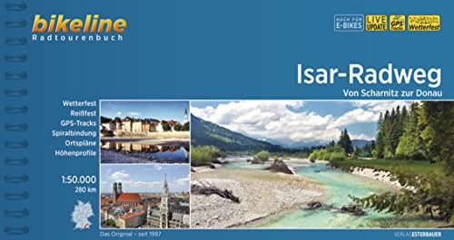 Isar-Radweg: Von Scharnitz zur Donau, 280 km, 1:50.000, wetterfest/reißfest, GPS-Tracks Download, LiveUpdate (Bikeline Radtourenbücher) von Esterbauer