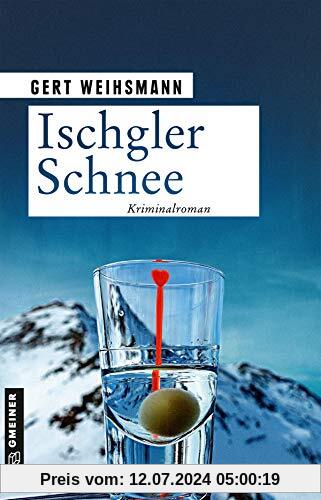 Ischgler Schnee: Kriminalroman (Kriminalromane im GMEINER-Verlag)