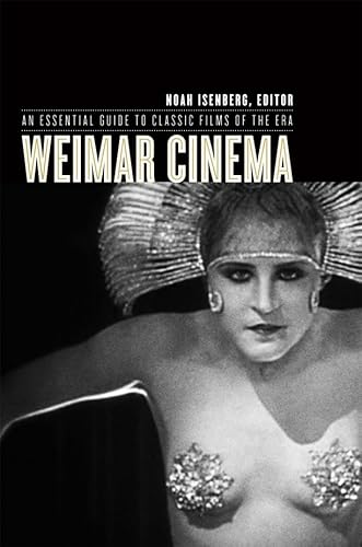 Weimar Cinema: An Essential Guide to Classic Films of the Era (Film and Culture Series) von Columbia University Press