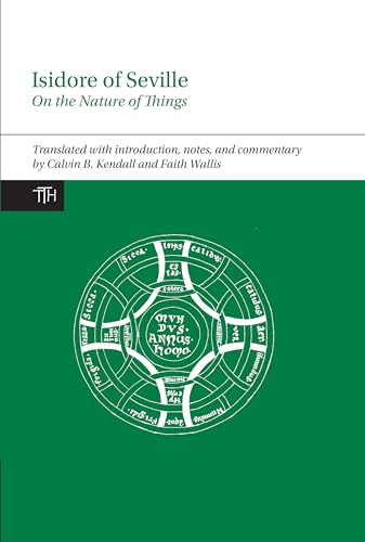 Isidore of Seville, On the Nature of Things (Translated Texts for Historians, 66, Band 66) von Liverpool University Press