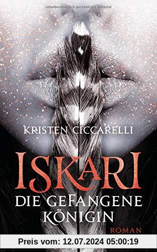Iskari - Die gefangene Königin: Roman (Iskari-Serie, Band 2)