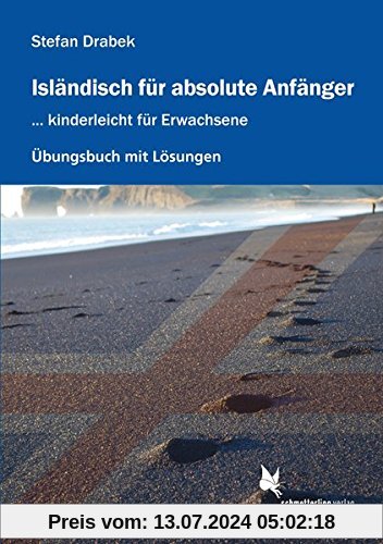 Isländisch für absolute Anfänger: Übungsbuch mit Lösungen