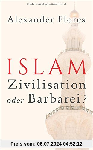 Islam - Zivilisation oder Barbarei? (suhrkamp taschenbuch)
