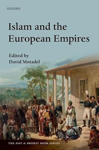 Islam and the European Empires (The Past & Present Book) von Oxford University Press, USA