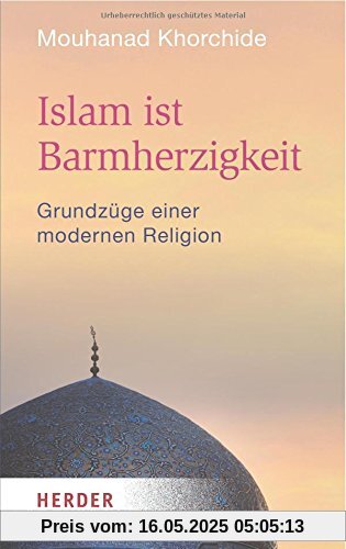 Islam ist Barmherzigkeit (HERDER spektrum)