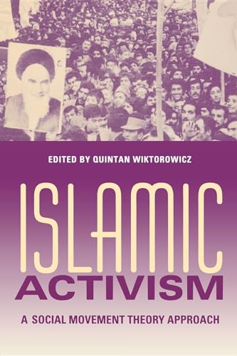 Islamic Activism: A Social Movement Theory Approach (Indiana Series in Middle East Studies)