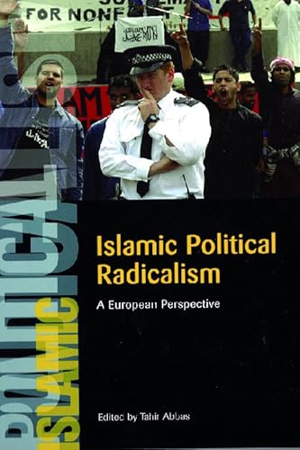 Islamic Political Radicalism: A European Perspective von Edinburgh University Press