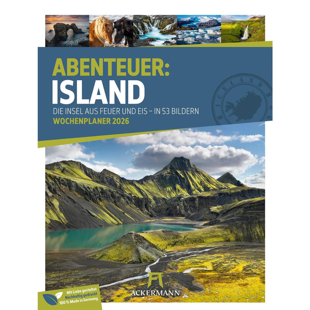Island - Die Insel aus Feuer und Eis - Wochenplaner Kalender 2026 Island - Die Insel aus Feuer und Eis - Wochenplaner Kalender 2026 von Ackermann Kunstverlag