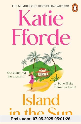 Island in the Sun: Have a romantic feel-good life-adventure with the beloved #1 Sunday Times bestselling author Island in the Sun: Have a romantic feel-good life-adventure with the beloved #1 Sunday Times bestselling author