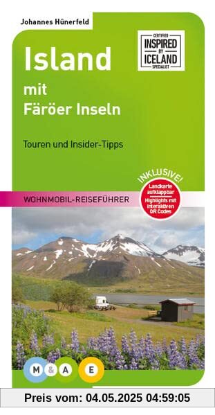 Island mit Färöer Inseln: Wohnmobil-Reiseführer (MOBIL & AKTIV ERLEBEN - Wohnmobil-Reiseführer: Touren und Insider-Tipps)