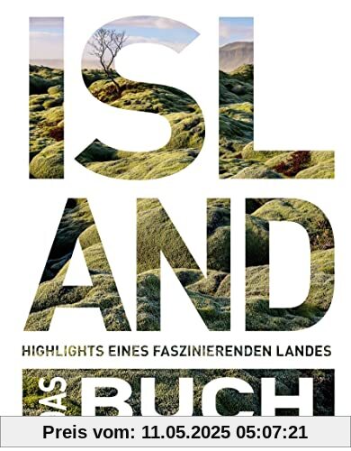 Island. Das Buch: Highlights eines faszinierenden Landes (KUNTH Das Buch)