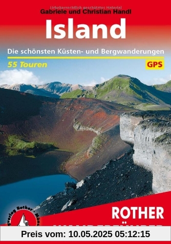 Island. Die schönsten Küsten- und Bergwanderungen. 55 Touren Island. Die schönsten Küsten- und Bergwanderungen. 55 Touren