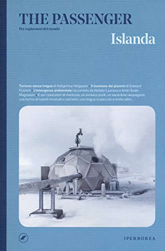 Islanda. The passenger. Per esploratori del mondo Islanda. The passenger. Per esploratori del mondo von Iperborea