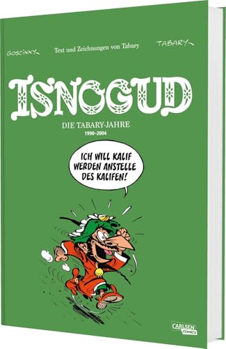 Isnogud Collection: Die Tabary-Jahre 1990–2004: 6 Geschichten von Jean Tabary von Carlsen Comics