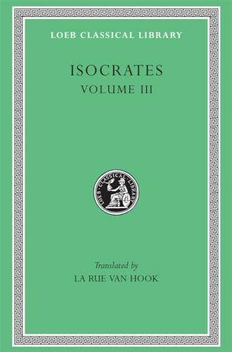Isocrates: Evagoras. Helen. Busiris. Plataicus. Concerning the Team of Horses. Trapeziticus. A... Isocrates: Evagoras. Helen. Busiris. Plataicus. Concerning the Team of Horses. Trapeziticus. A...