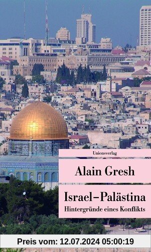 Israel - Palästina: Hintergründe eines Konflikts