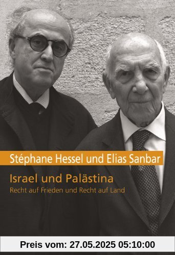 Israel und Palästina: Recht auf Frieden und Recht auf Land