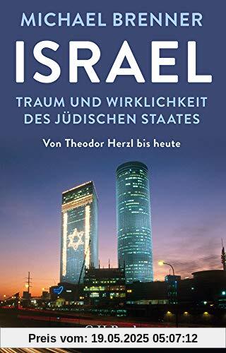 Israel: Traum und Wirklichkeit des jüdischen Staates