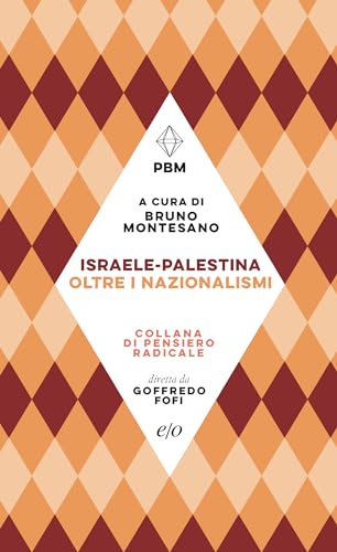 Israele-Palestina. Oltre i nazionalismi (Piccola biblioteca morale) von E/O