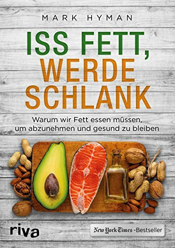 Iss Fett, werde schlank: Warum wir Fett essen müssen, um abzunehmen und gesund zu bleiben Iss Fett, werde schlank: Warum wir Fett essen müssen, um abzunehmen und gesund zu bleiben