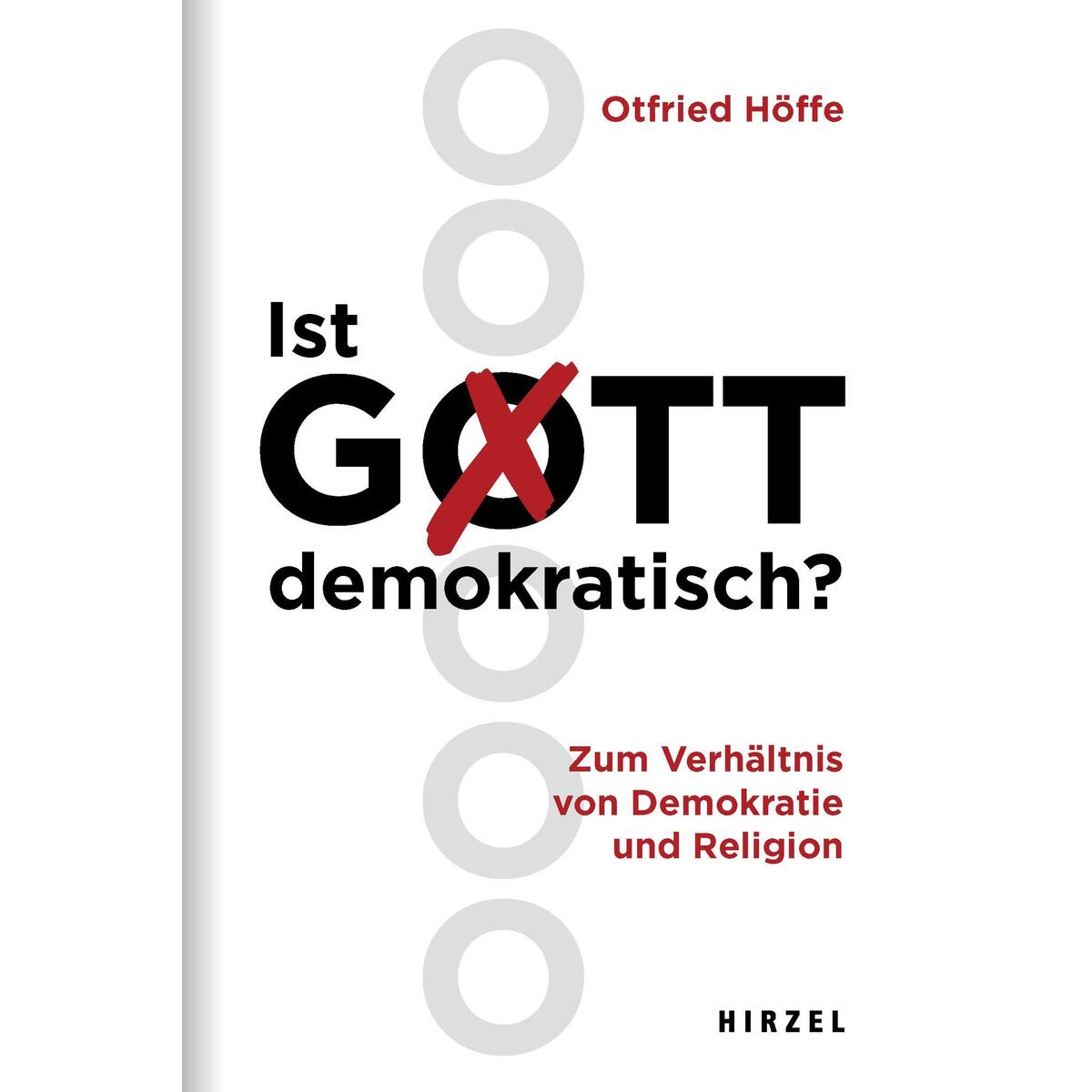 Ist Gott demokratisch? Ist Gott demokratisch? von Hirzel S. Verlag