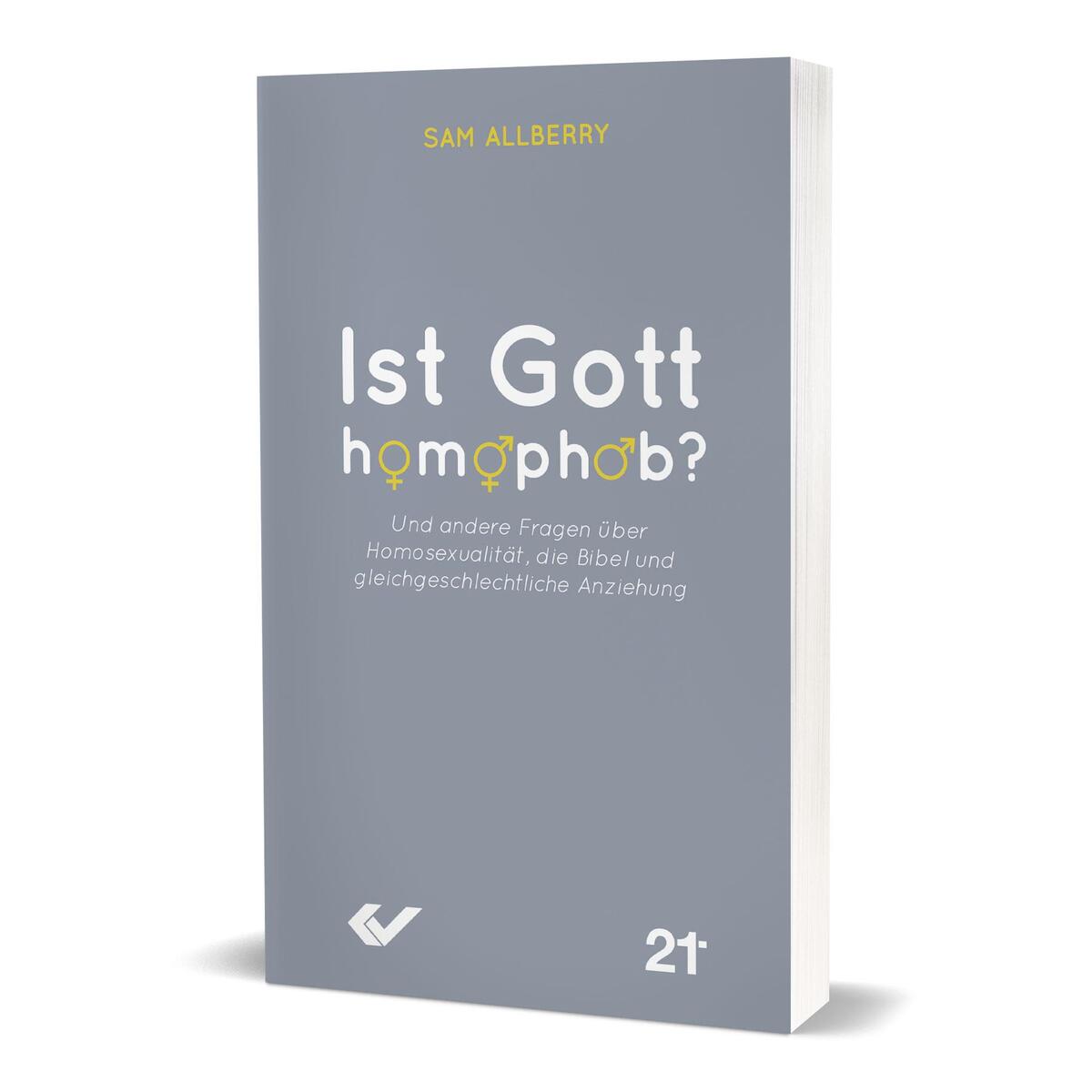 Ist Gott homophob? Ist Gott homophob? von Christliche Verlagsges.