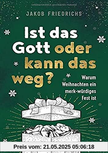 Ist das Gott oder kann das weg? - Weihnachtsausgabe: Warum Weihnachten ein merk-würdiges Fest ist