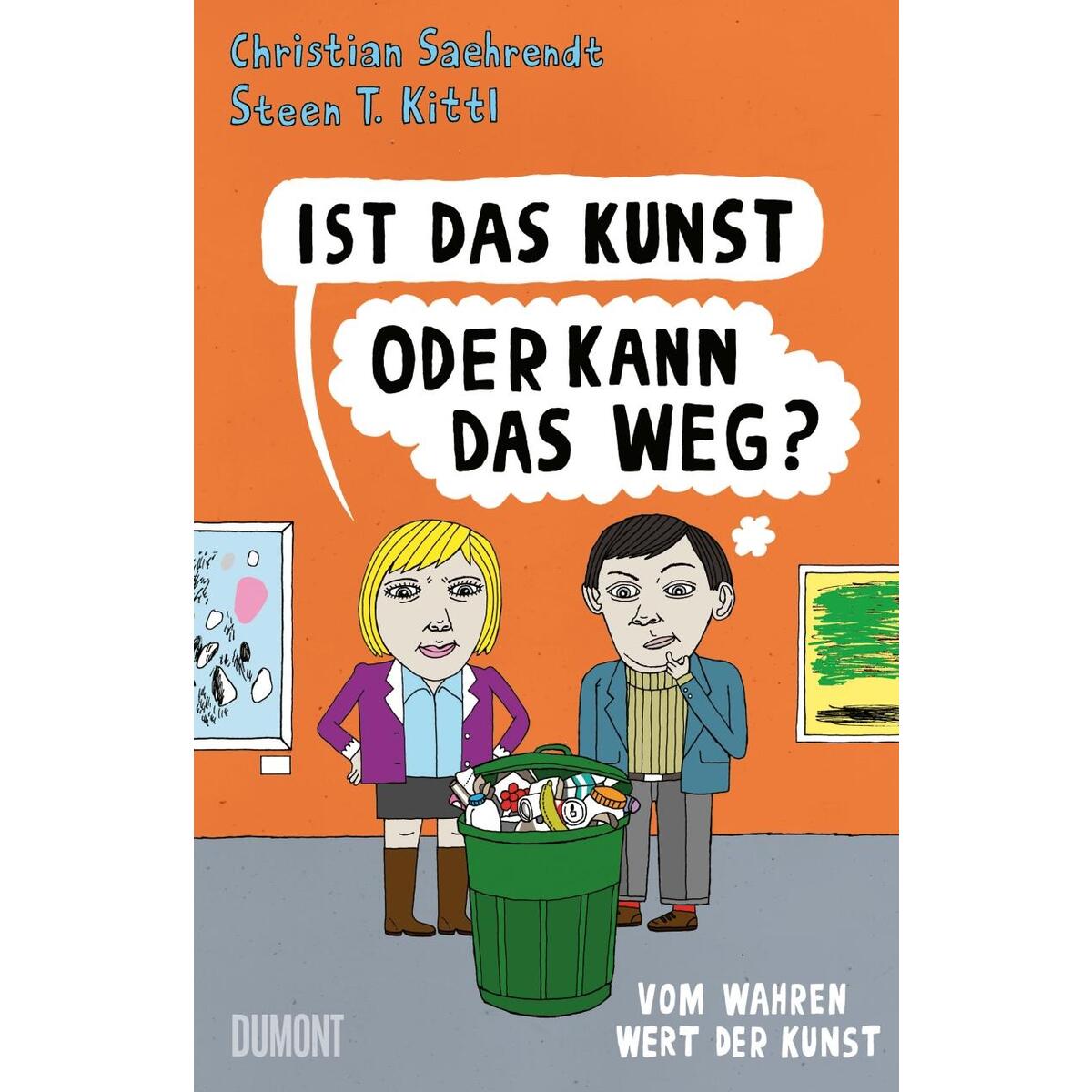 Ist das Kunst oder kann das weg? Ist das Kunst oder kann das weg? von DuMont Buchverlag GmbH