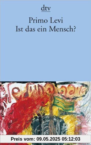 Ist das ein Mensch?: Ein autobiographischer Bericht