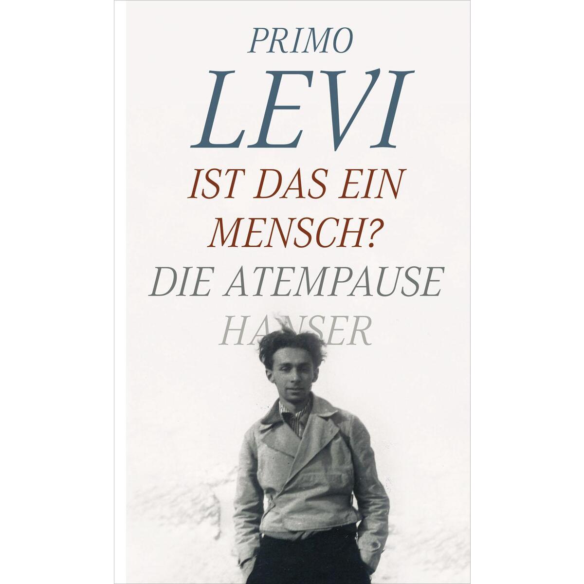 Ist das ein Mensch? - Die Atempause von Carl Hanser Verlag