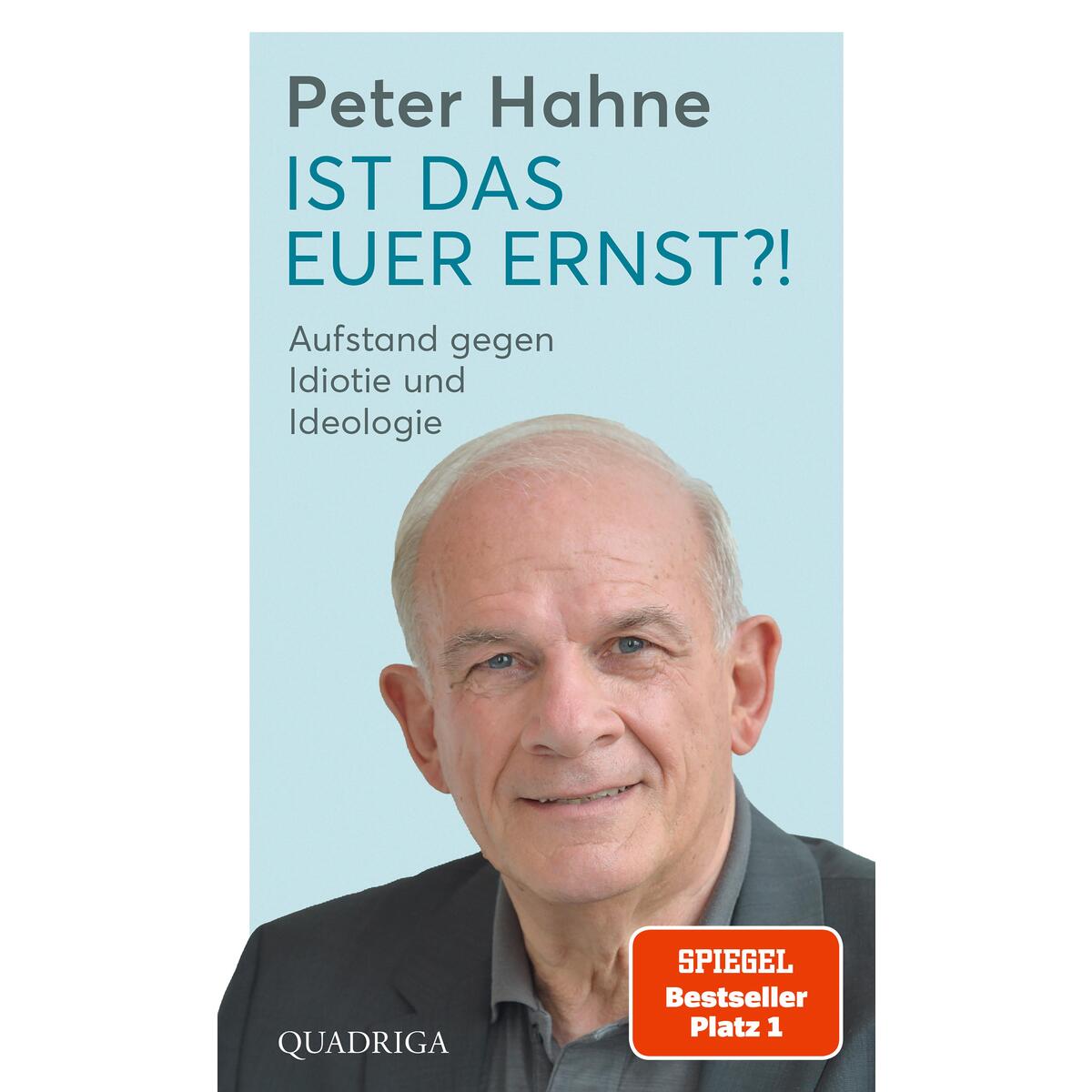 Ist das euer Ernst?! von Quadriga
