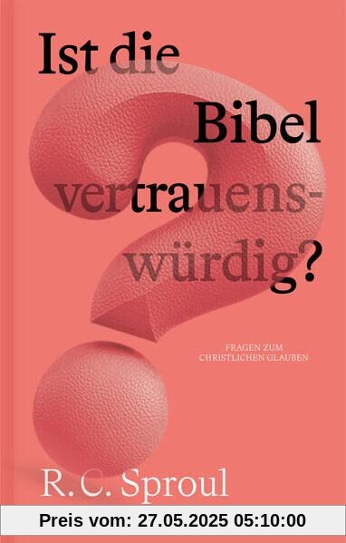 Ist die Bibel vertrauenswürdig? (Fragen zum christlichen Glauben)