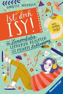 Von Lampenfieber, leckeren Rezepten und meinem Lieblingssong / Ist doch Isy! Bd.2 von Ravensburger Verlag