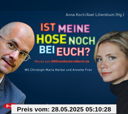Ist meine Hose noch bei euch?: Neues aus SMSvonGesternNacht.de Ist meine Hose noch bei euch?: Neues aus SMSvonGesternNacht.de
