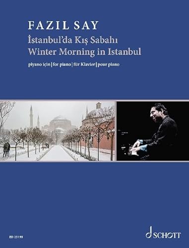 Wintermorgen in Istanbul: für Klavier zu two Händen. Art of Piano No. 3. op. 51c. Klavier. Einzelausgabe. (Edition Schott)