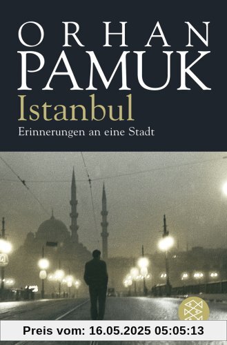 Istanbul: Erinnerungen an eine Stadt