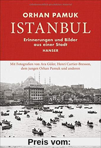 Istanbul: Erinnerungen und Bilder aus einer Stadt