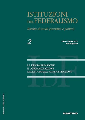 Istituzioni del federalismo. Rivista di studi giuridici e politici (2023) (Vol. 2) (Le riviste) von Rubbettino